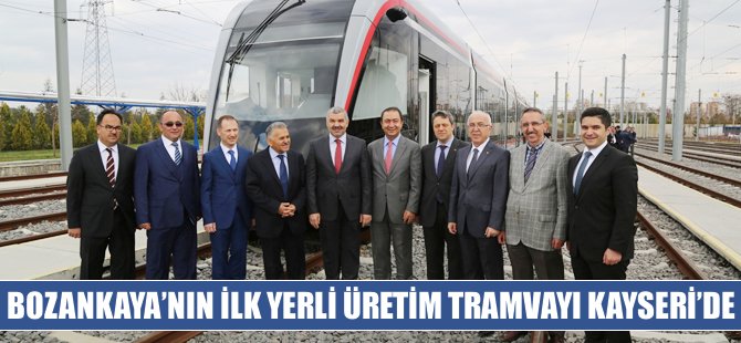 Bozankaya’nın ilk yerli üretim tramvayı Kayseri’ye geldi