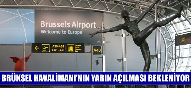 Brüksel Havalimanı açılması için anlaşmaya varıldı