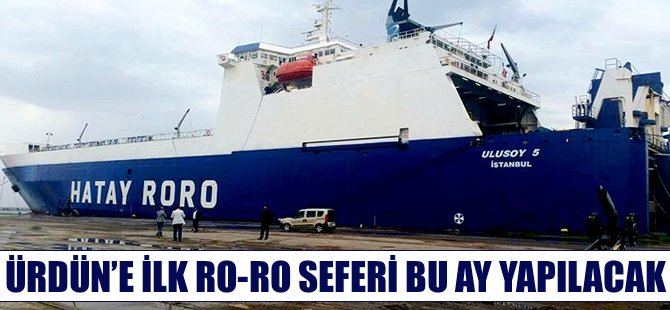 Ürdün'e ro-ro seferleri bu ay başlayacak