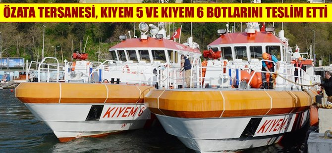 Özata Tersanesi, KIYEM 5 ve KIYEM 6 hızlı tahlisiye botlarını teslim etti