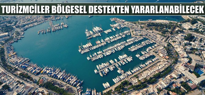 Turizmciler de artık bölgesel destekten yararlanabilecek