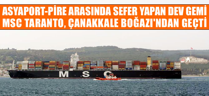 MSC TARANTO'nun geçişi esnasında Çanakkale Boğazı gemi trafiğine kapatıldı