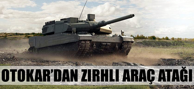 Otokar'dan zırhlı araç atağı