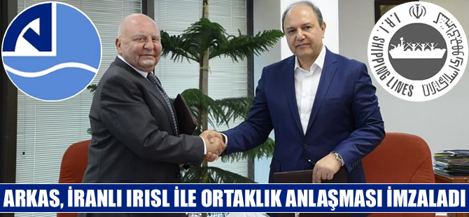 Arkas ile İran’lı IRISL Group, ortaklık anlaşması imzaladı