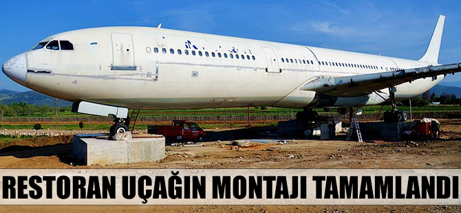 Restoran uçağın montajı tamamlandı