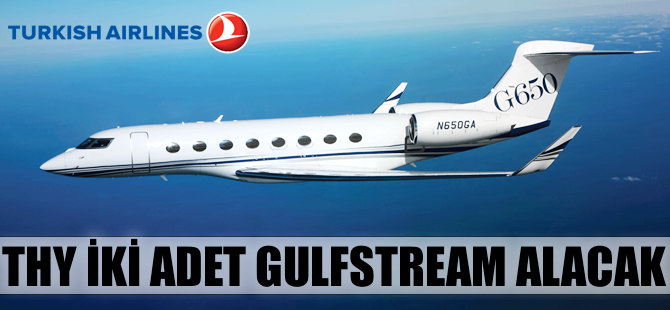 THY Gulfstream alacak