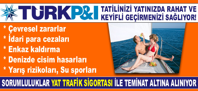 Türk P&I Sigorta, 'Yat Trafik Sigortası' ile dünyada bir ilki gerçekleştiriyor