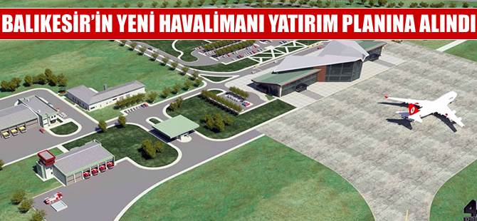 İşte Balıkesir'in yeni havalimanı