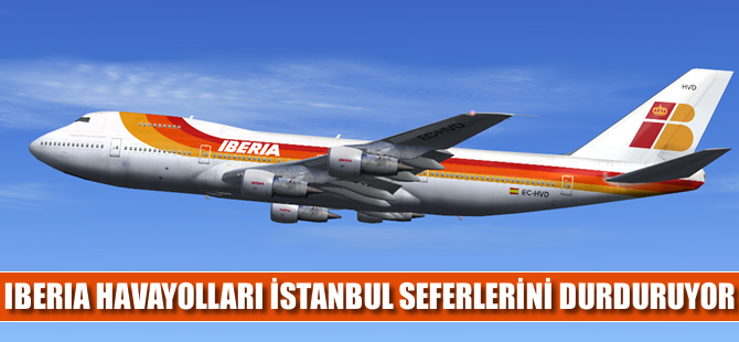 Iberia Havayolları İstanbul seferlerini durduruyor