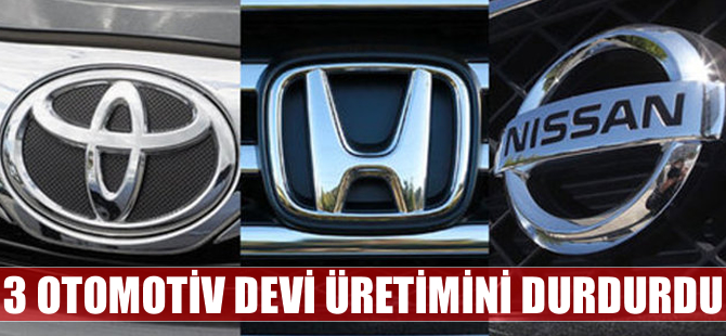 3 otomotiv devi üretimini durdurdu