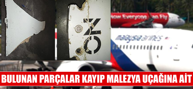 Bulunan parçaların kayıp Malezya uçağına ait olduğu kesinleşti