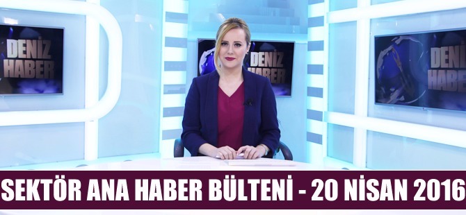 Sektörde günün öne çıkan haberleri DenizHaber.TV'de yayınlandı