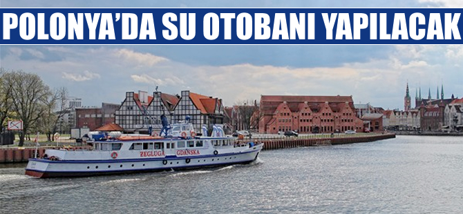 Polonya'da su otobanı yapılacak