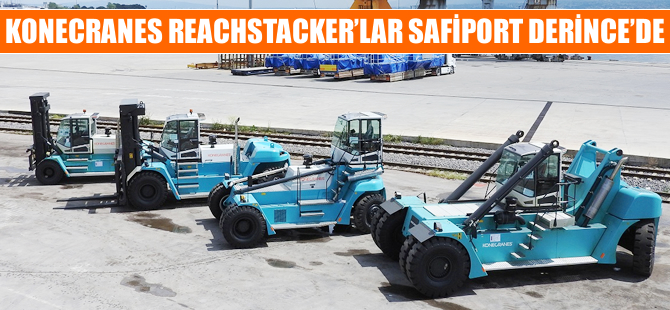 Derince’de “Konecranes Reachstacker”lar limana ulaştı