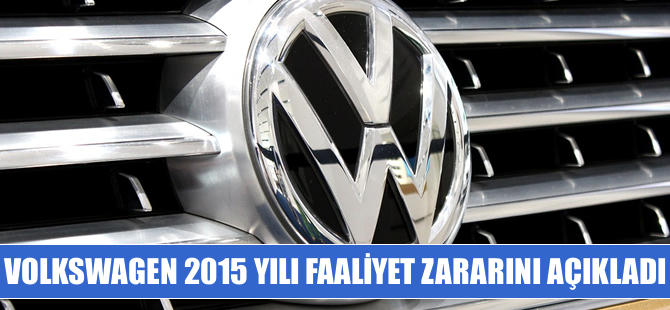 VW Grubu, 2015’te 4,1 milyar avro faaliyet zararı açıkladı