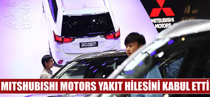 Mitsubishi Motors 'yakıt hilesini' kabul etti