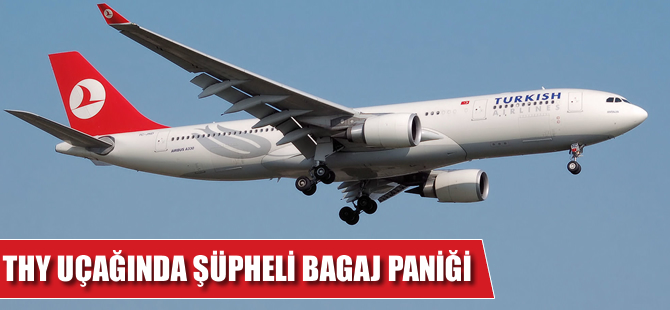 THY uçağında şüpheli bagaj paniği