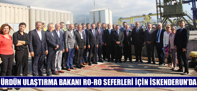 Ürdün Ulaştırma Bakanı Ro-Ro seferleri için İskenderun Limanı'nı inceledi