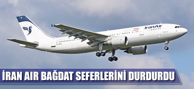 İran Air Bağdat seferlerini durdurdu