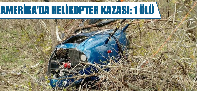 ABD'de helikopter kazası