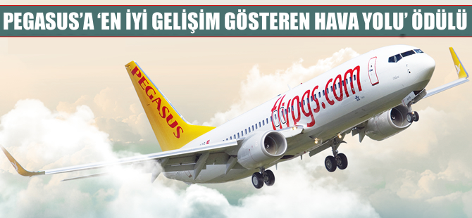 “En İyi Gelişim Gösteren Hava Yolu” Pegasus oldu