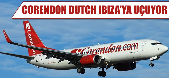 Corendon Dutch Ibiza'ya uçuyor