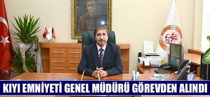 Kıyı Emniyeti Genel Müdürü Yaşar Duran Aytaş görevden alındı