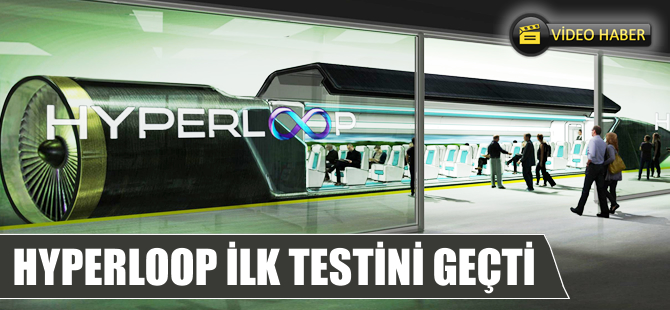 Mermi Tren Hyperloop ilk testinde başarılı oldu