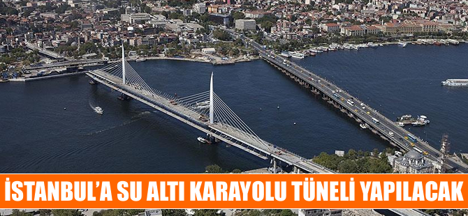 İstanbul'a 2 yeni tünele onay