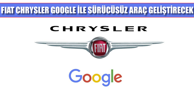 Chrysler, Google ile sürücüsüz araç geliştirecek