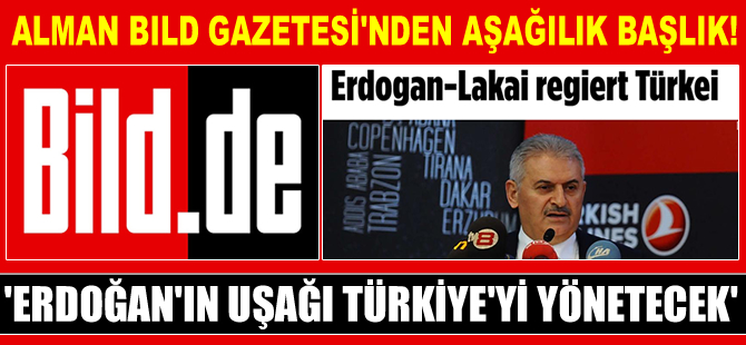 Alman Bild Gazetesi, Binali Yıldırım'a manşetten hakaret etti