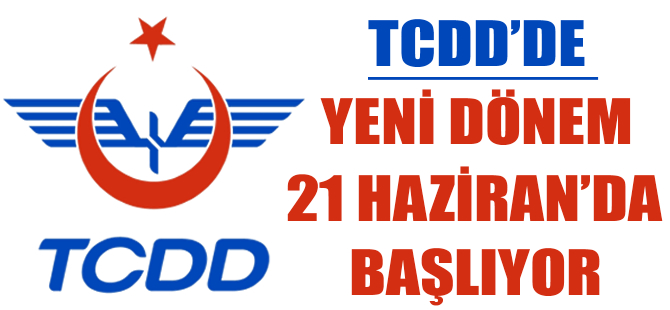 TCDD 21 Haziran’da özel sektöre açılıyor