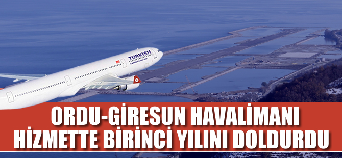 Ordu-Giresun birinci yılını doldurdu