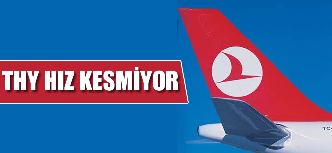 THY hız kesmiyor