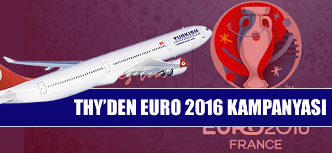 THY'den Euro 2016 kampanyası