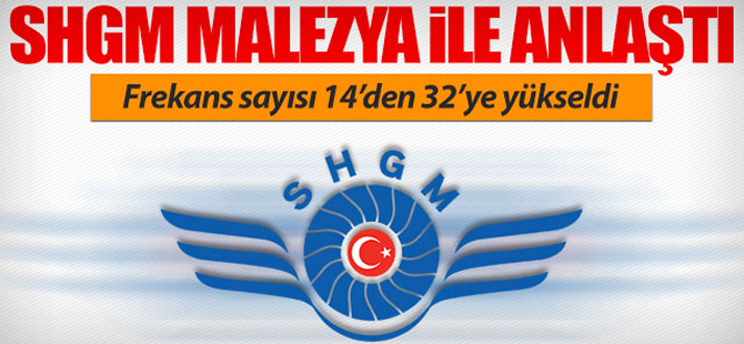 SHGM Malezya ile anlaşmayı yeniledi