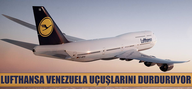 Lufthansa Venezuela uçuşlarını durduruyor