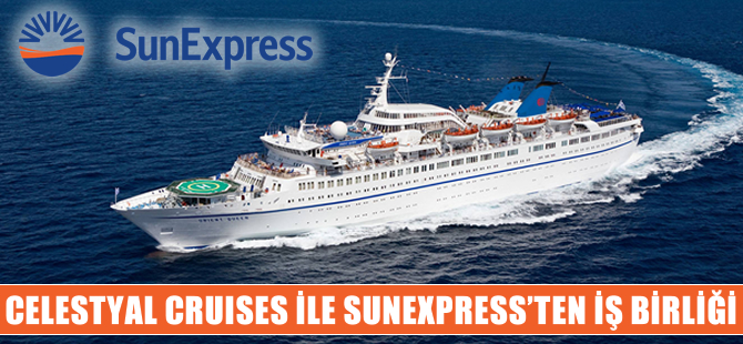 Celestyal Cruises ile SunExpress arasında iş birliği