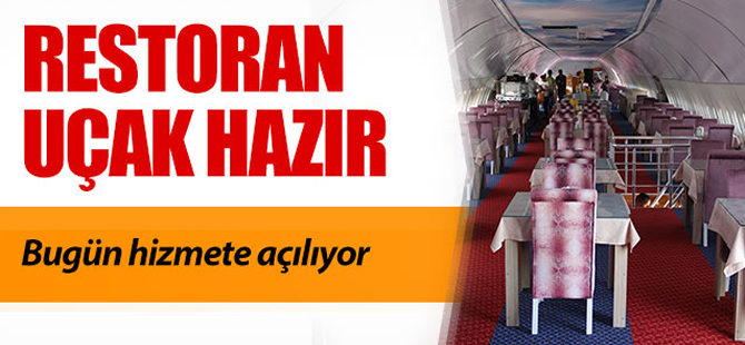 Restoran uçak hizmete açılıyor