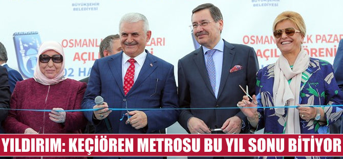 Keçiören Metrosu yıl sonu açılıyor