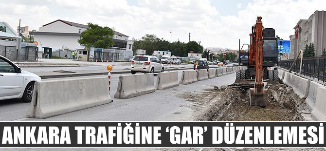 Ankara trafiğine "gar" düzenlemesi