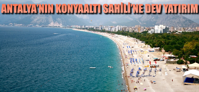 Antalya'da turizme dev yatırım