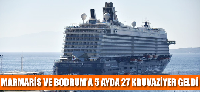 Bodrum ve Marmaris limanlarına 5 ayda 27 kruvaziyer geldi