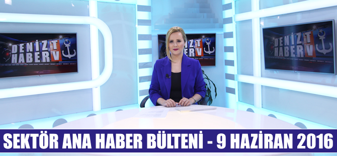 Denizcilik Sektörü Ana Haber Bülteni DenizHaber.TV'de yayınlandı