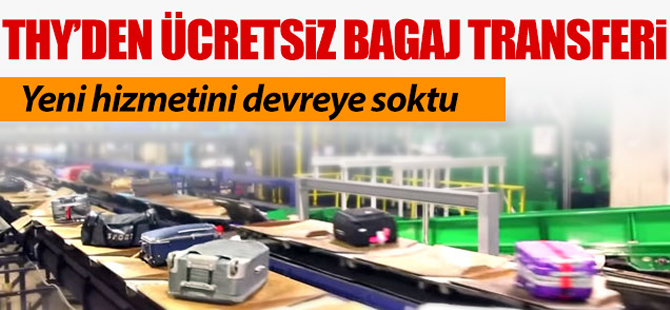 THY'den ücretsiz bagaj transferi