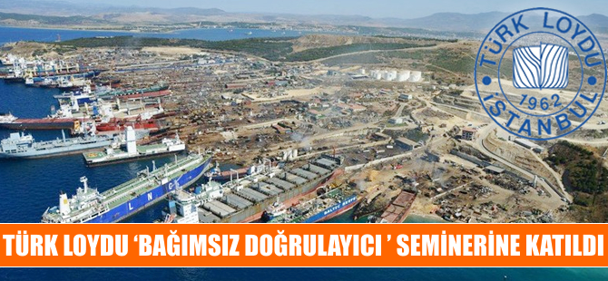 Türk Loydu, “Bağımsız Doğrulayıcı” seminerine katıldı