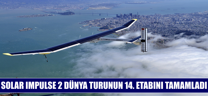 Solar Impulse 14. etabı da tamamladı