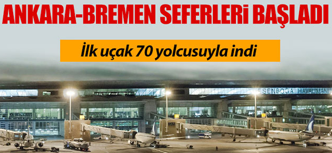 Ankara-Bremen seferleri başladı