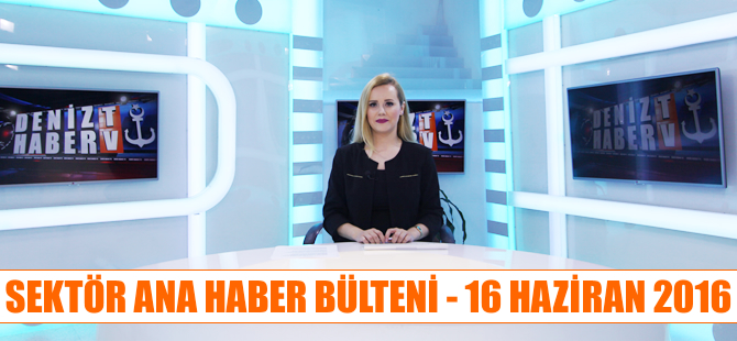 Denizcilik Sektörü Ana Haber Bülteni DenizHaber.TV'de yayınlandı