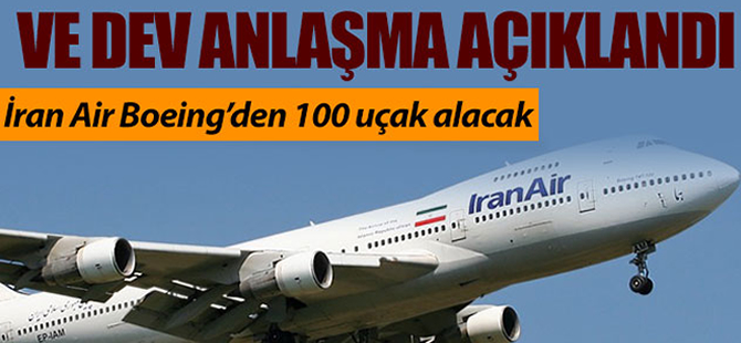 İran Air Boeing'den 100 uçak alacak